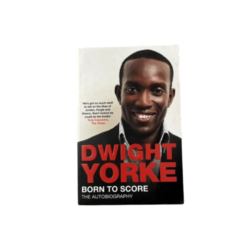 Carte Born to Score Dwight Yorke Autobiografie